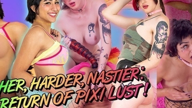 TGIRLS HOOKUP: Rougher, Harder, Nastier: The Return of Pixi Lust!